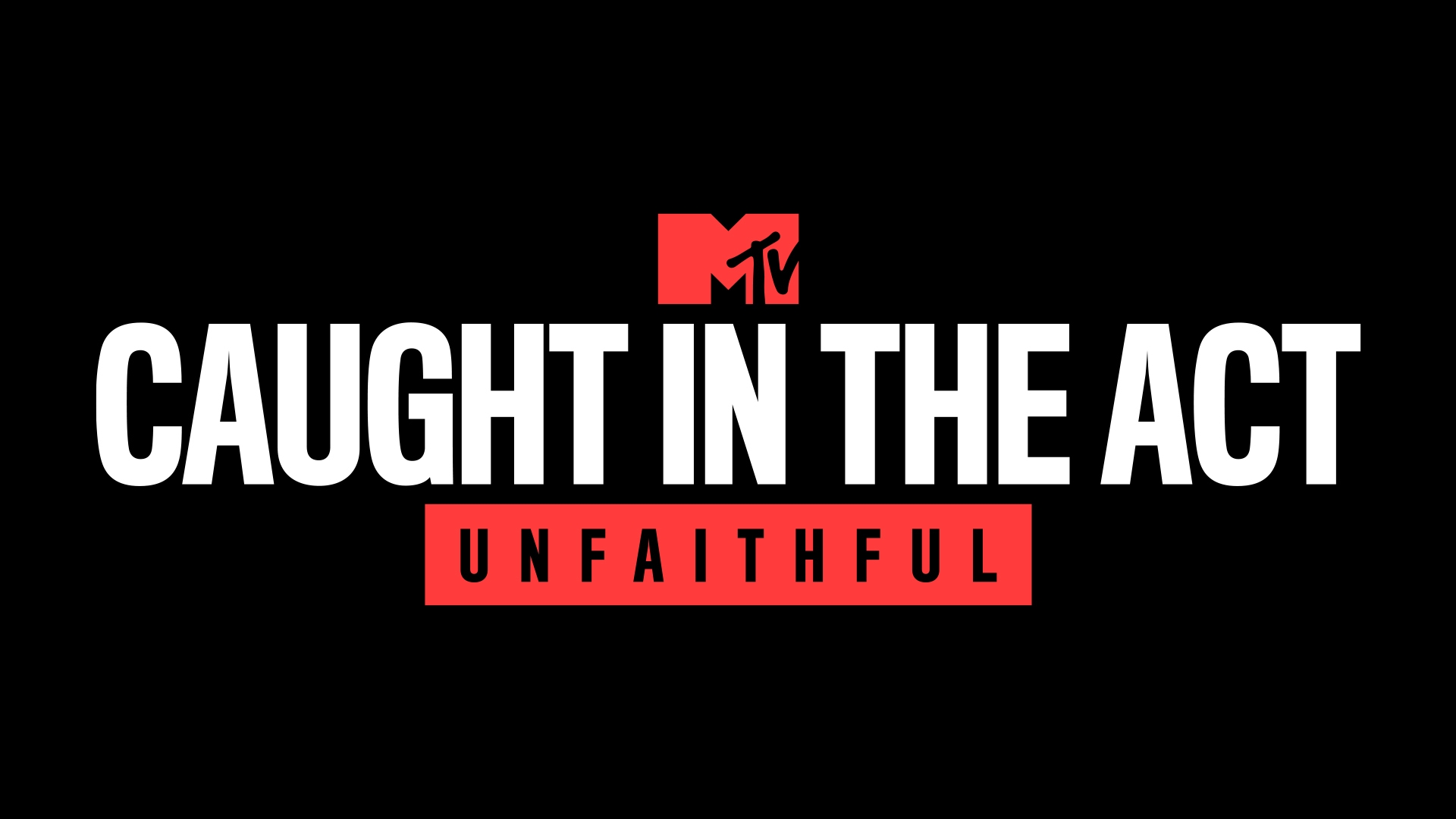 MTV - Caught in the Act Unfaithful